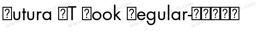 Futura LT Book Regular字体转换